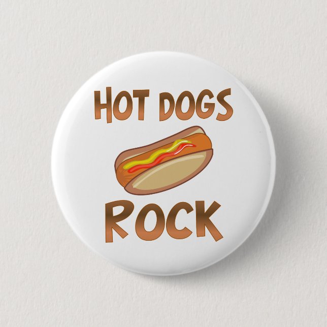Hot Dogs Rock 6 Cm Round Badge (Front)