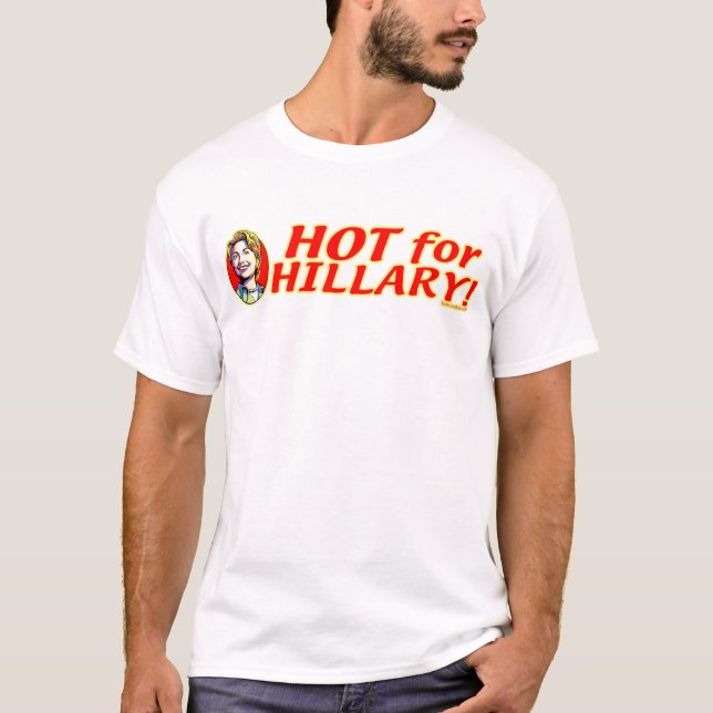 Hot For Hillary Shirt  (Front)