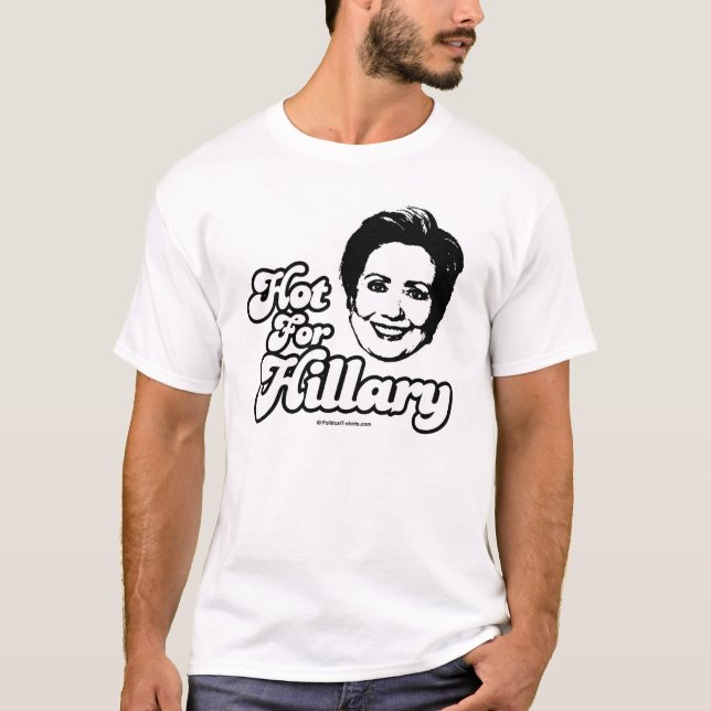 Hot for Hillary T-shirt (Front)