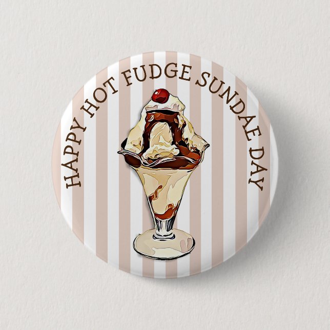 Hot Fudge Sundae Day Button (Front)