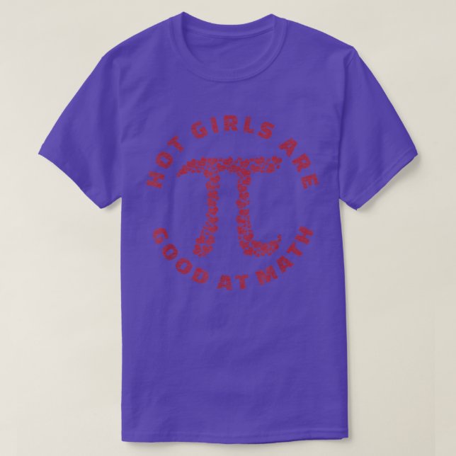Hot Girls Are Good At Math - Funny Valentine's Pi  T-Shirt (Design Front)