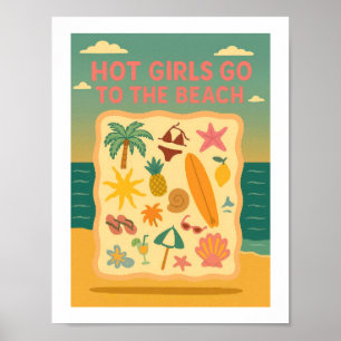 Hot Girls Go To The Beach Funny Retro Summer Quote Poster