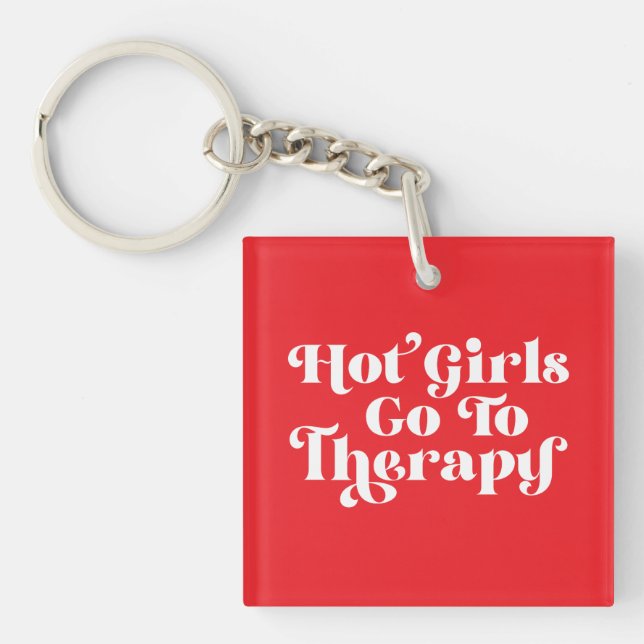 Hot Girls Go To Therapy Key Ring (Front)