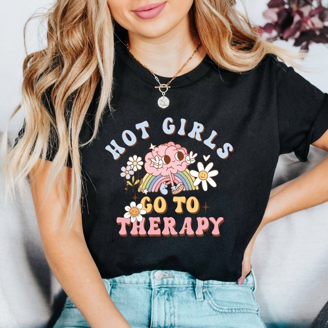 Hot Girls Go to Therapy Mental Health  T-Shirt (Creator Uploaded)