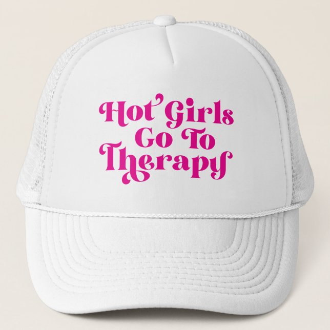 Hot Girls Go To Therapy Trucker Hat (Front)