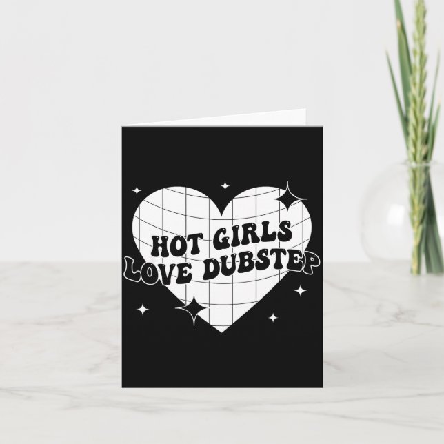 Hot Girls Love Dubstep Funny Music Quote  Card (Front)