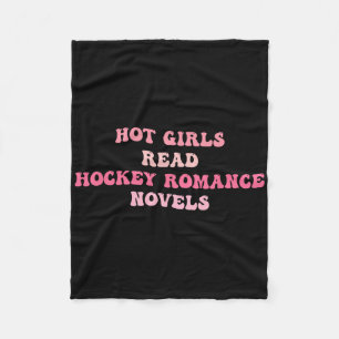 Hot Girls Read Hockey Romance Novels Funny Book Lo Fleece Blanket