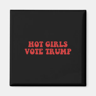 Hot Girls Vote Trump Voting Trump Election Trump W Magnet