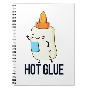 Hot Glue Funny Pun Notebook