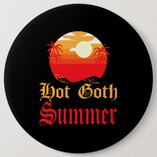 hot goth summer  6 cm round badge