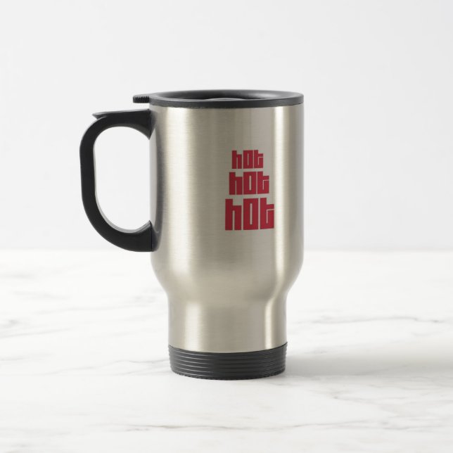 Hot Hot Hot Travel Mug (Left)