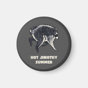 Hot Jimothy Summer Funny Racoon Meme Animal Magnet