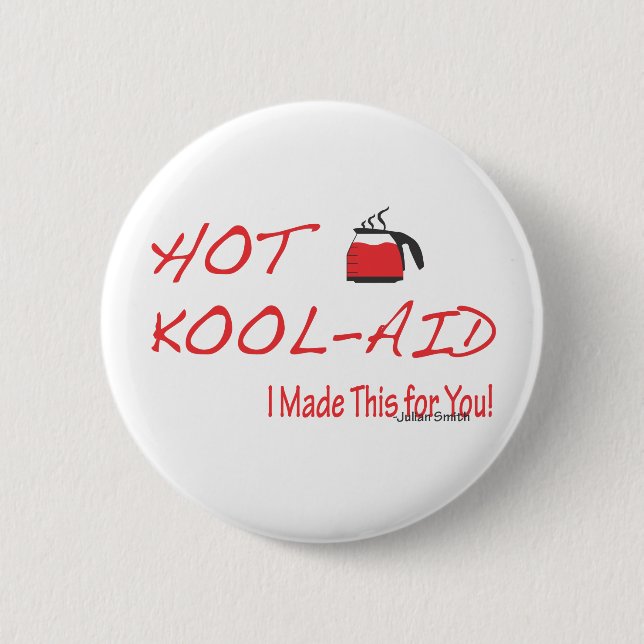 Hot Kool-Aid Julian Smith 6 Cm Round Badge (Front)