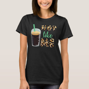 Hot Like Me Coffee Caffeine 1 T-Shirt