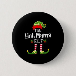 Hot Mama Christmas Elf Matching Pajama X-mas Party 6 Cm Round Badge
