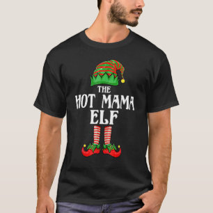 Hot Mama Elf Matching Family Group Christmas Party T-Shirt