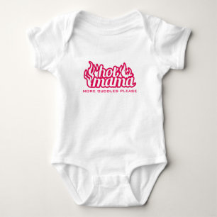 Hot mama more cuddles please baby romper bodysuit