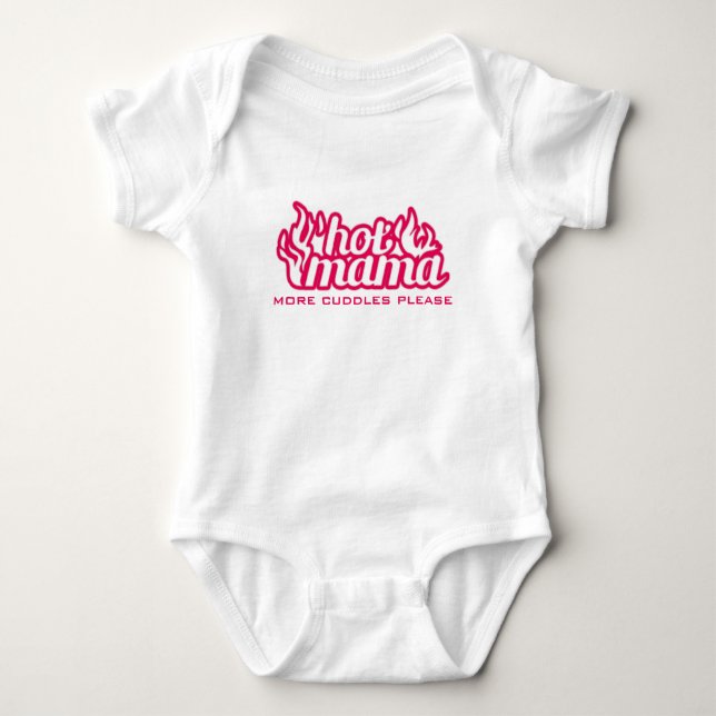 Hot mama more cuddles please baby romper bodysuit (Front)