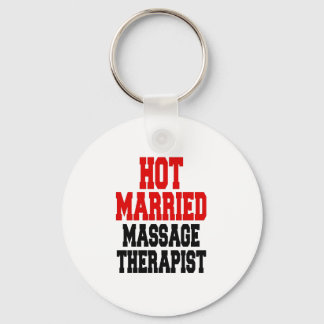 Hot Married Massage Therapist Key Ring