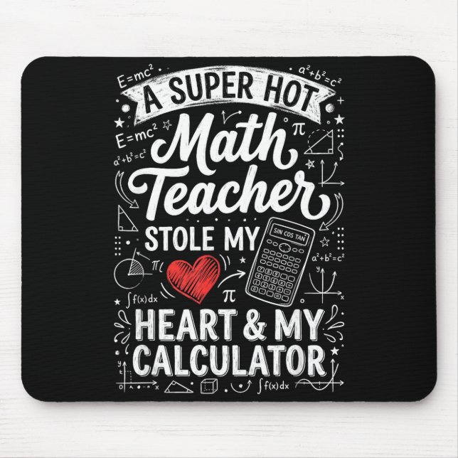 Hot Math Teacher Stole My Calculator Chalkboard Va Mouse Pad (Front)