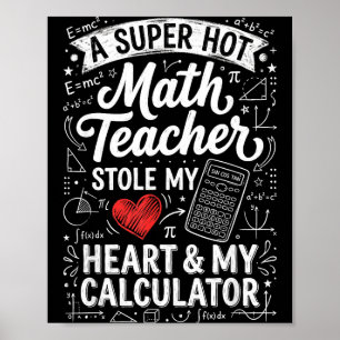 Hot Math Teacher Stole My Calculator Chalkboard Va Poster