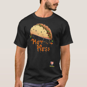 Hot Mess  A taco that is falling apart  T-Shirt