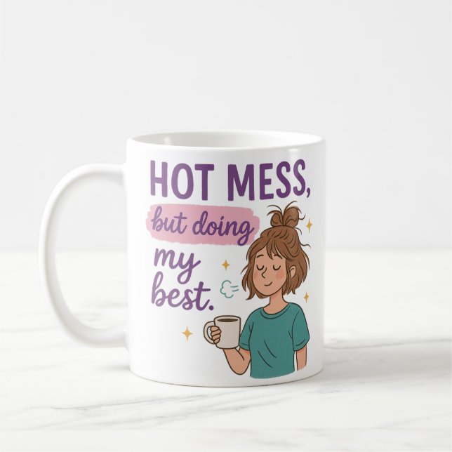  Hot Mess But Doing My Best Mug (Left)