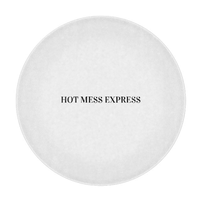 HOT MESS EXPRESS CUTTING BOARD (Front)