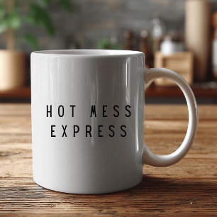 HOT MESS EXPRESS Funny Coffee Mug