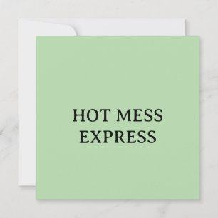 HOT MESS EXPRESS INVITATION