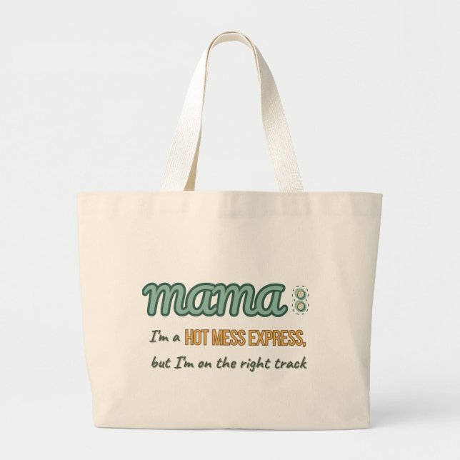 Hot Mess Express MaMa  Large Tote Bag (Front)