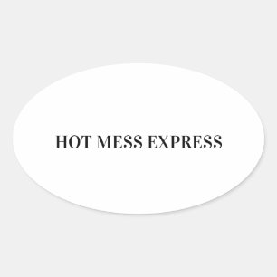 HOT MESS EXPRESS OVAL STICKER