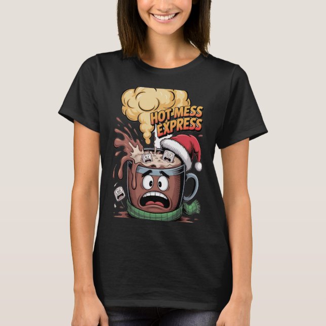 Hot Mess Express T-Shirt (Front)