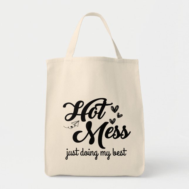 Hot Mess Just Doing My Best Tote Bag (Front)