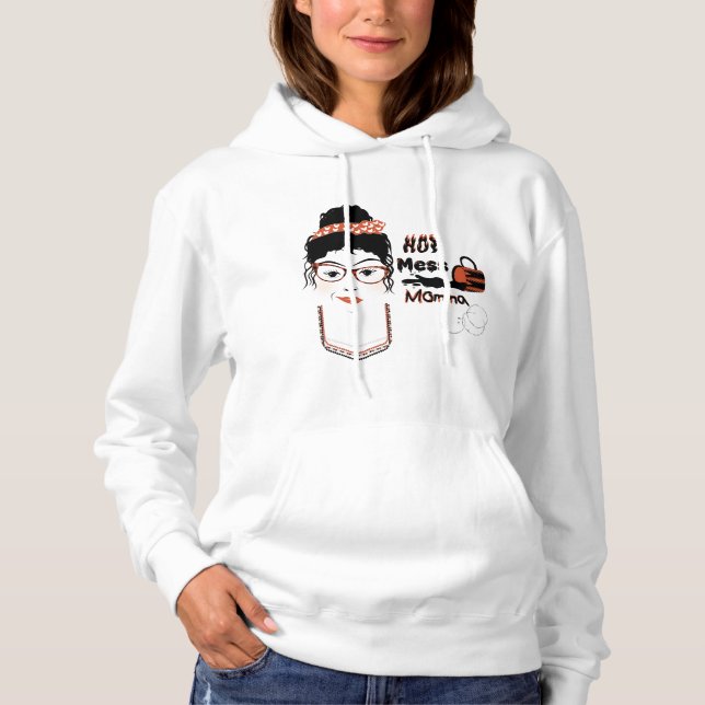 Hot Mess Momma Hoodie (Front)