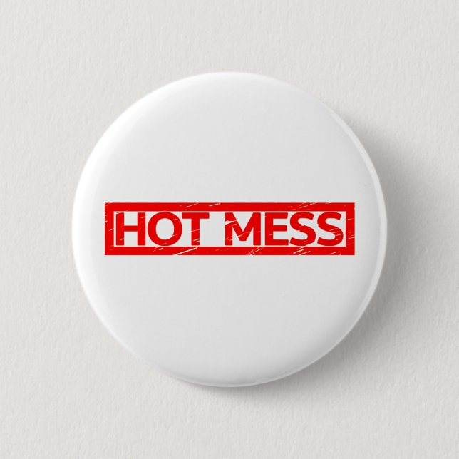 Hot Mess Stamp 6 Cm Round Badge (Front)