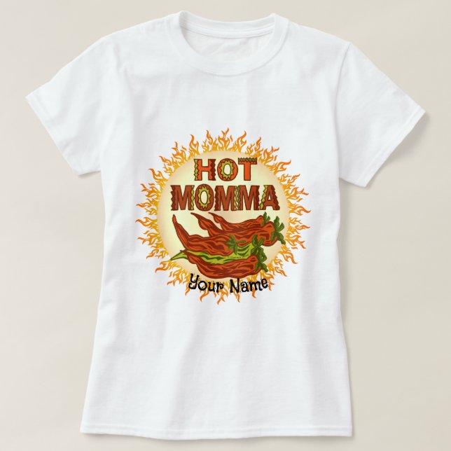Hot Momma  custom t-shirt (Design Front)
