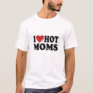 hot moms T-Shirt