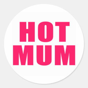 Hot Mum Classic Round Sticker