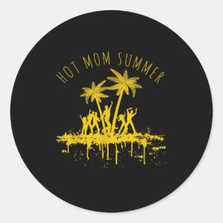 Hot mum summer vacay mode love hot moms milfs classic round sticker