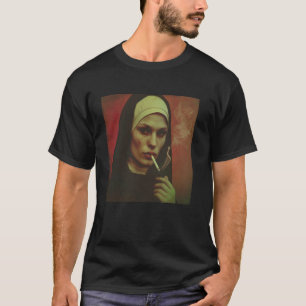 Hot nun smokes cigarette, Rebellious nun T-Shirt