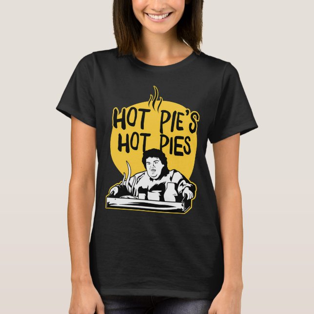 Hot Pie'S Hot Pie  T-Shirt (Front)