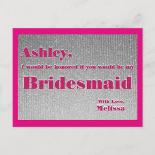Hot Pink and Silver - Will You Be My Bridesmaid? Invitation Postcard