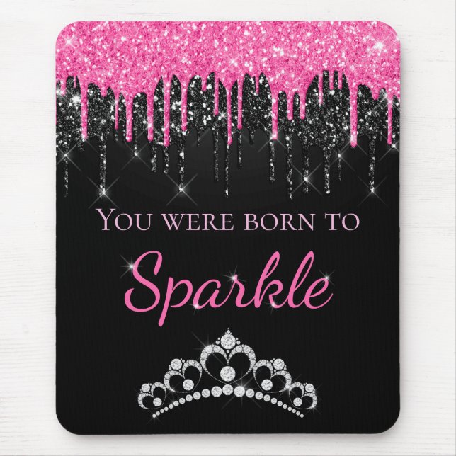 Hot Pink Dripping Faux Glitter Born to Sparkle Mouse Pad (Front)