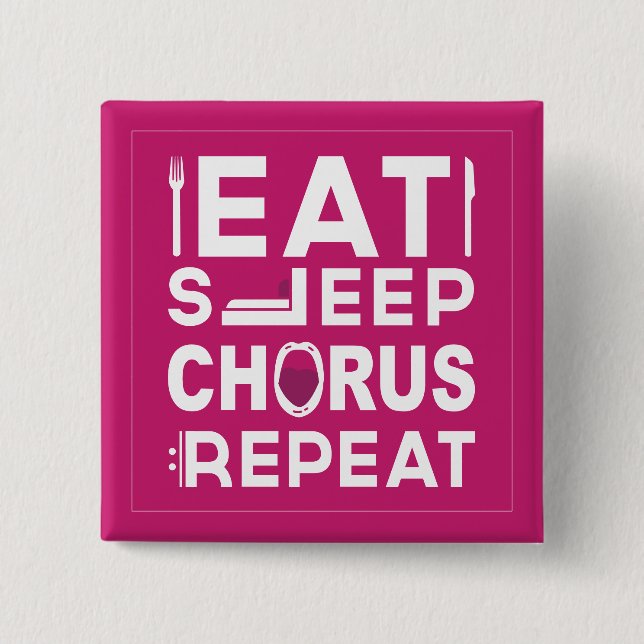 Hot Pink Eat Sleep Chorus Repeat Block 15 Cm Square Badge (Front)
