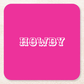 Hot Pink Howdy Cowgirl Style Square Paper Coaster