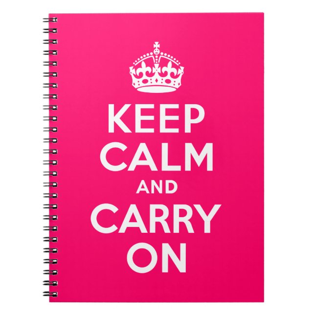 Hot Pink Keep Calm and Carry On Spiral Notebook (Front)