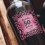 Hot Pink Leopard Pattern 50th Birthday Custom Wine Label<br><div class="desc">Make your own personalized wine bottle labels featuring your text on a pink faux foil square over a hot pink and black leopard animal print pattern. All text and fonts can be changed to any event. LOTS OF STYLES to choose from in our store.</div>