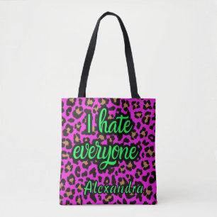 Hot Pink Leopard Sarcastic "I Hate Everyone" Custo Tote Bag