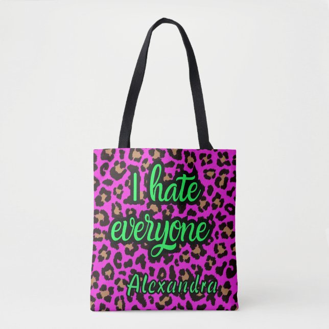 Hot Pink Leopard Sarcastic "I Hate Everyone" Custo Tote Bag (Front)